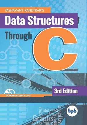 Data Structures Through C: Learn The Fundamentals Of Data Structures Through C: Learn the fundamentals of Data Structures through C (English Edition)