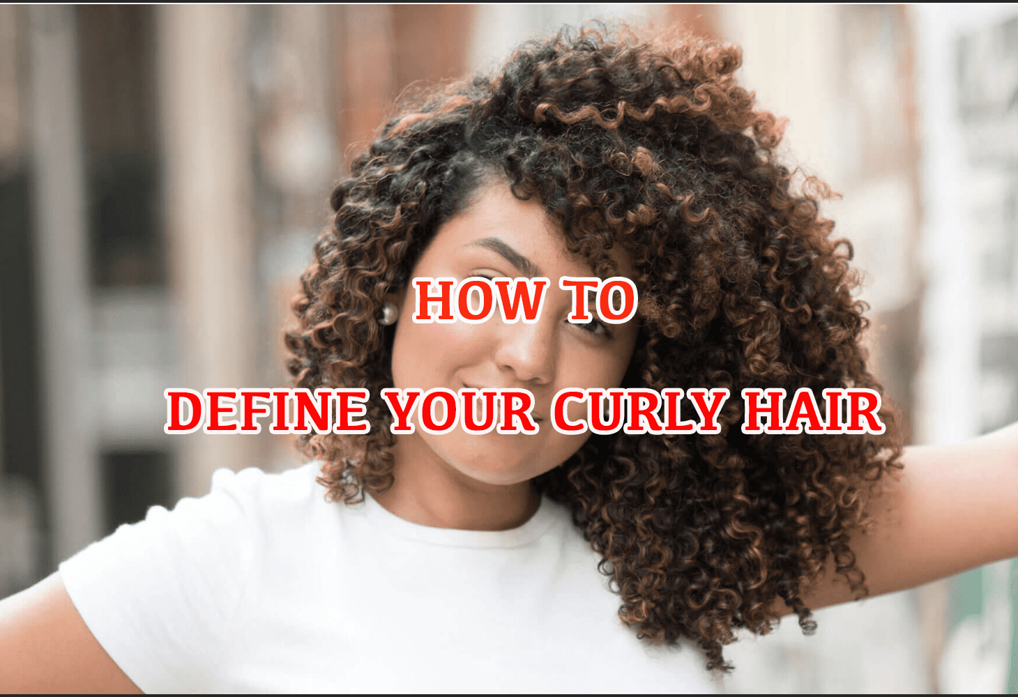 HOW-TO-DEFINE-CURLY-HAIR