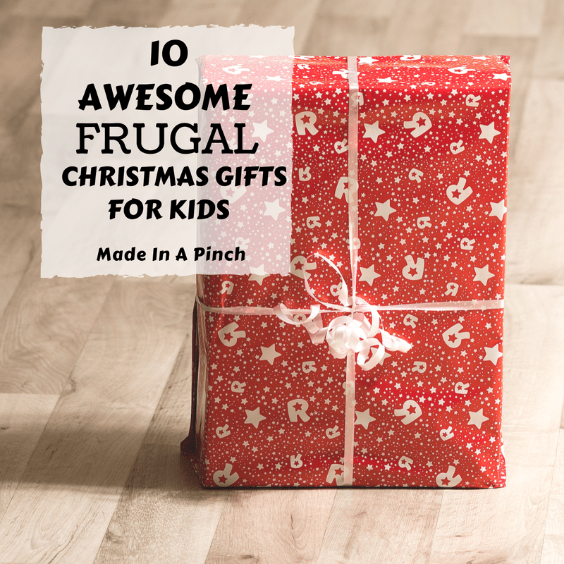 Pinterest Pin: A red gift wrapped in star-patterned paper with a white ribbon bow. Text on the image reads, "10 Awesome Frugal Christmas Gifts for Kids. Made in a Pinch.