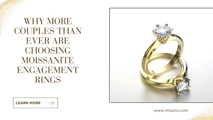 Why More Couples than Ever Are Choosing Moissanite Engagement Rings