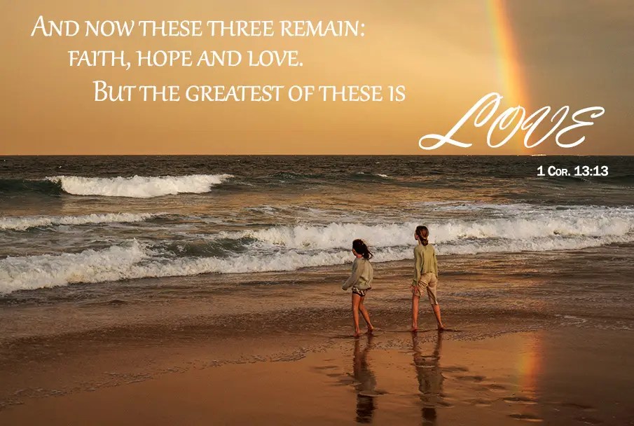 Girls on beach, a rainbow and the verse 1 Cor. 13:13