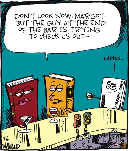 Here is some library humor to celebrate National Library Week. Library people and book lovers alike are a quirky bunch, Enjoy some of our library funnies.