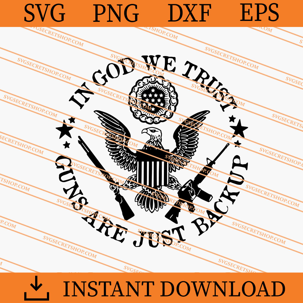 In God We Trust Guns Are Just Backup SVG, Guns SVG - SVG Secret Shop