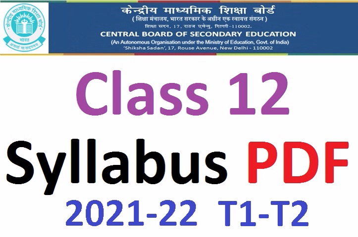 Syllabus Class 12 CBSE 2021-22