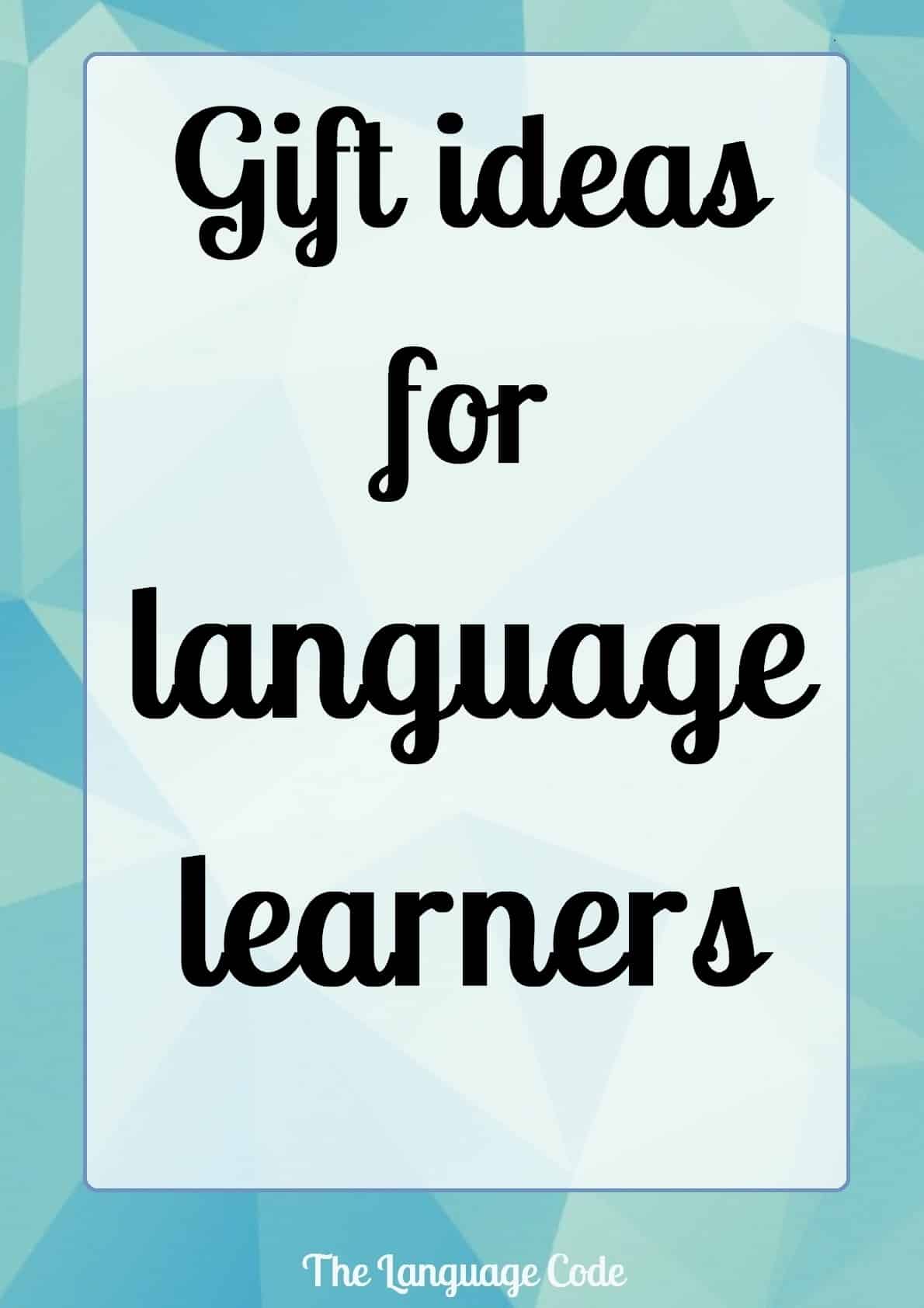 Gift ideas for language learners - The Language Code