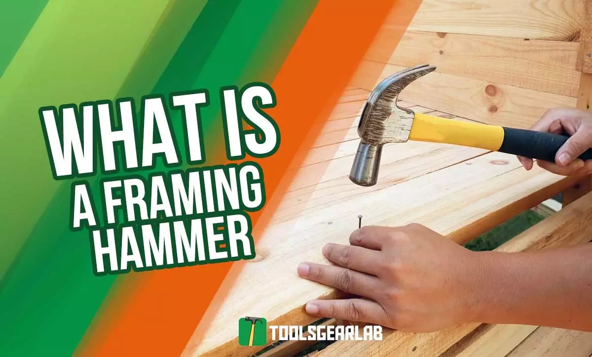 what is a framing hammer