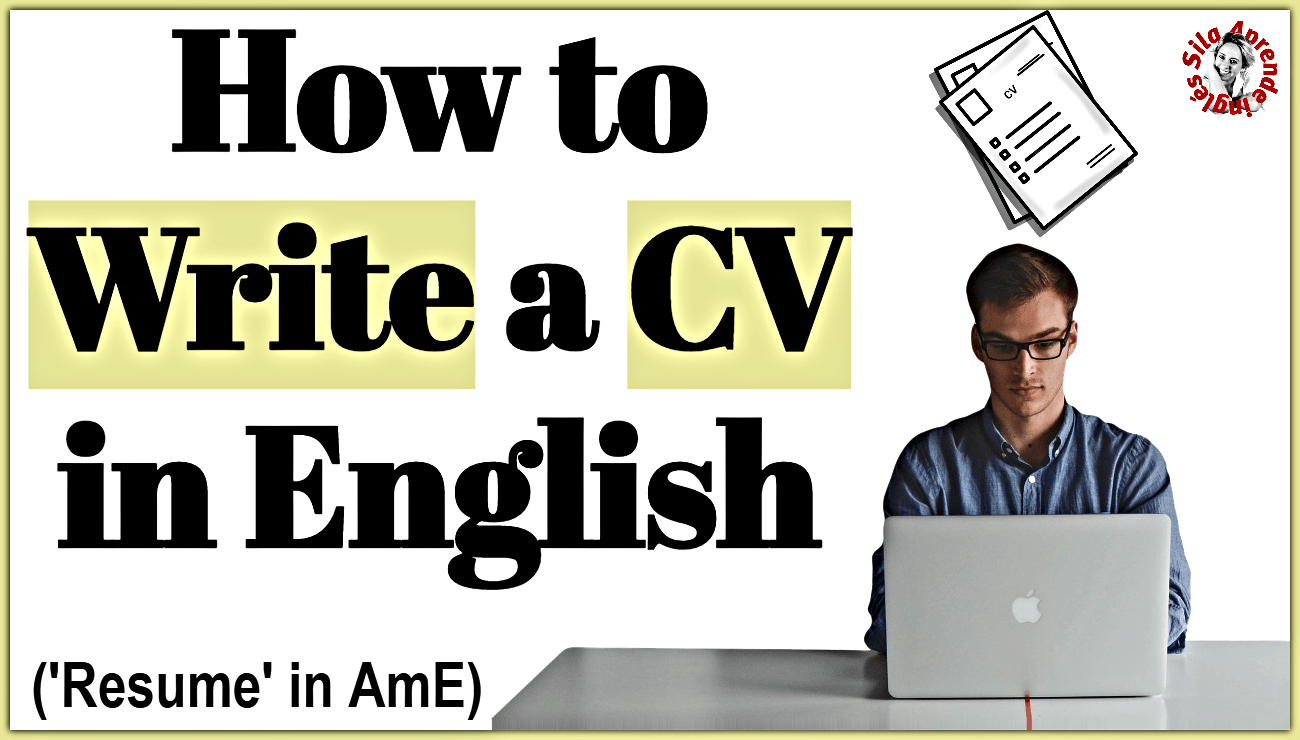 How to Write a CV in English ('Resume' in AmE) - Aprende Inglés Sila