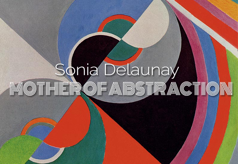 Sonia Delaunay Mother of Abstraction Tate