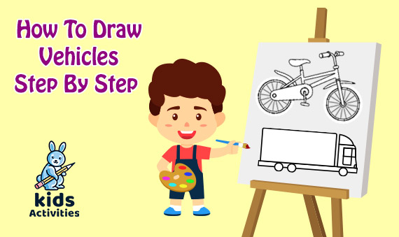 How To Draw Vehicles Step By Step For Kids