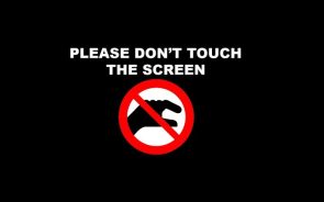 Please Don’t Touch The Screen.jpg