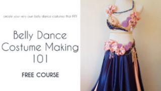 Belly Dance Costume Making 101