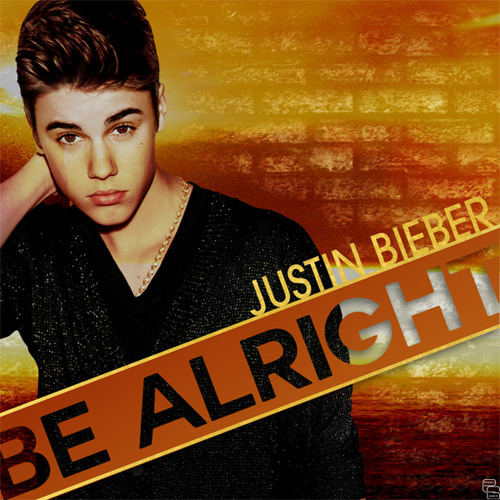 Justin Bieber - Be Alright - Cover