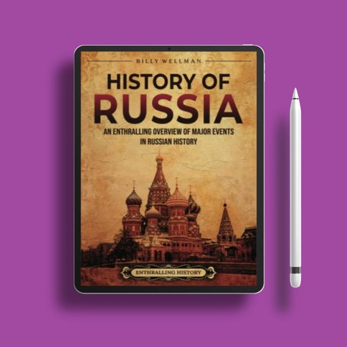 Stream History of Russia: An Enthralling Overview of Major Events in ...