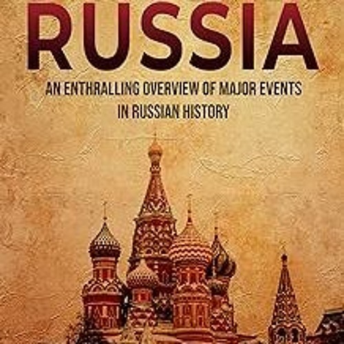 Stream *Literary work@ History of Russia: An Enthralling Overview of ...