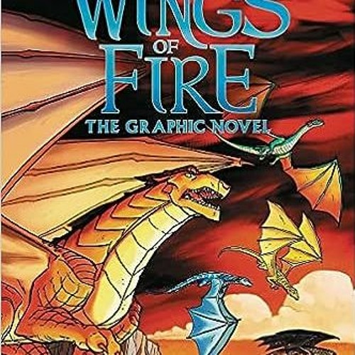 Stream $cL3ft4 $= Wings of Fire: The Dragonet Prophecy: A Graphic Novel ...