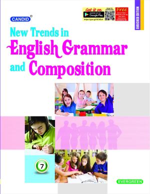 Candid New Trends in English Grammar and Composition Class – 7