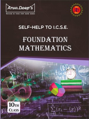 Self-Help to ICSE Foundation Mathematics Class 10 (2021-22)