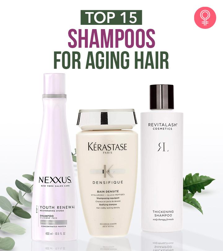 15 Best AntiAging Shampoos For Hair Over 50