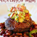 Pan Seared Filet Mignon with Lobster Avocado Salsa