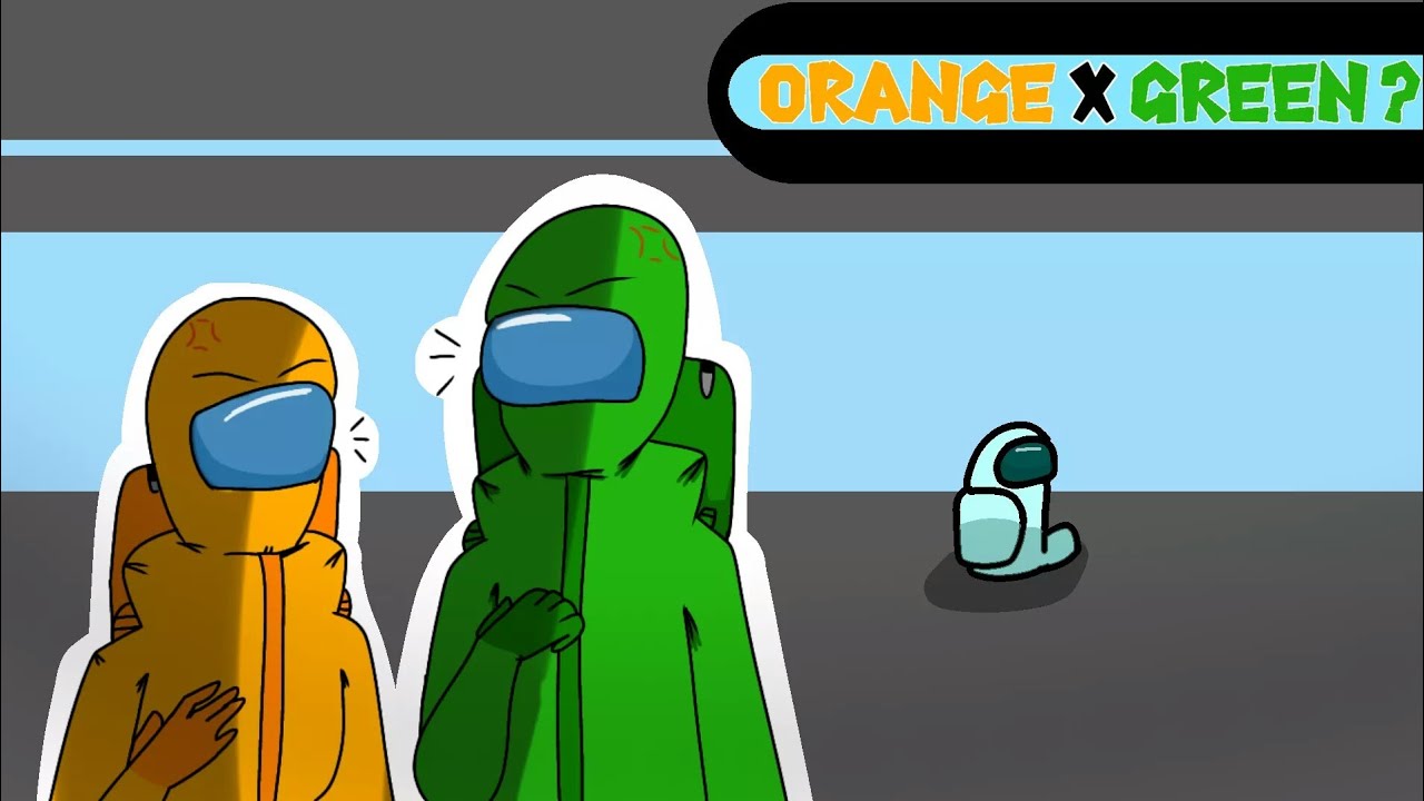 Among us (Orange x Green)??? YouTube