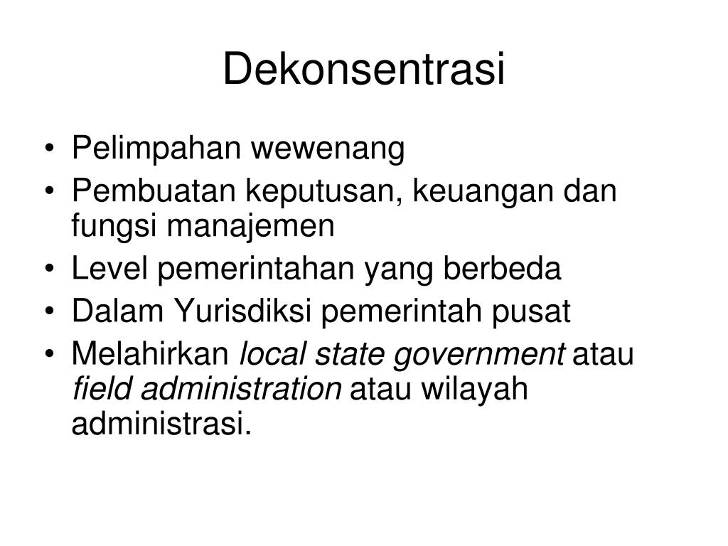 PPT PEMERINTAHAN DAERAH DESENTRALISASI, DEKONSENTRASI, TUGAS