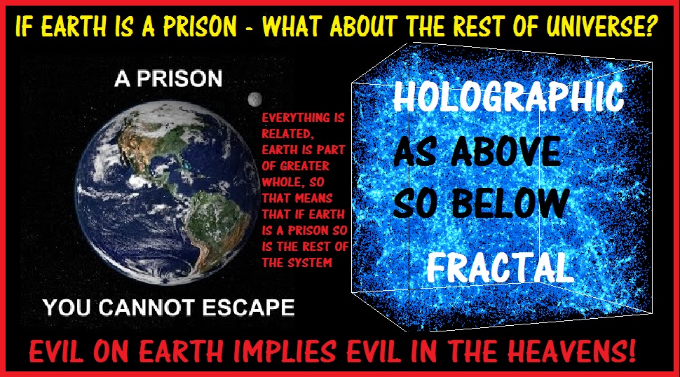 earth a prison but isnt the universe also a prison for the soul