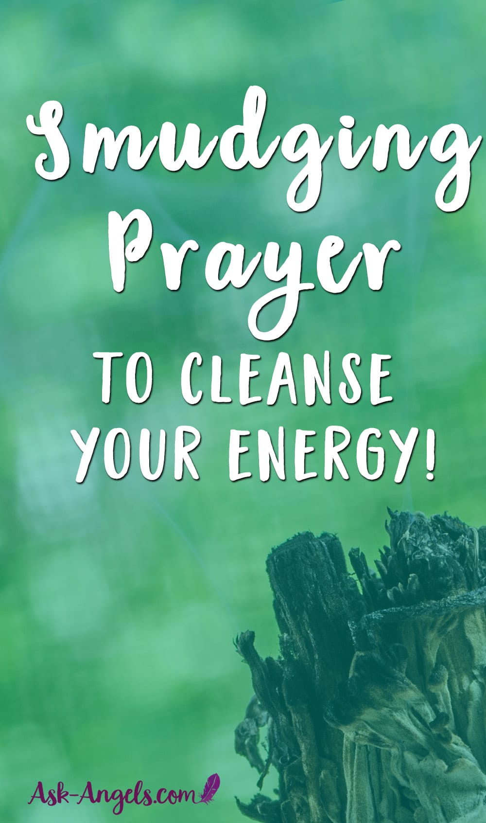 Smudging Prayer to Cleanse Your Energy