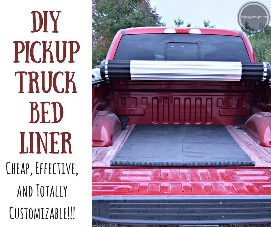 DIY Pickup Truck Bed Liner Easy & Cheap! Be Happy and Do Good