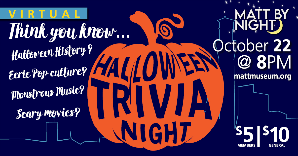 MATT by Night Virtual Halloween Trivia Night on October 22 800 pm