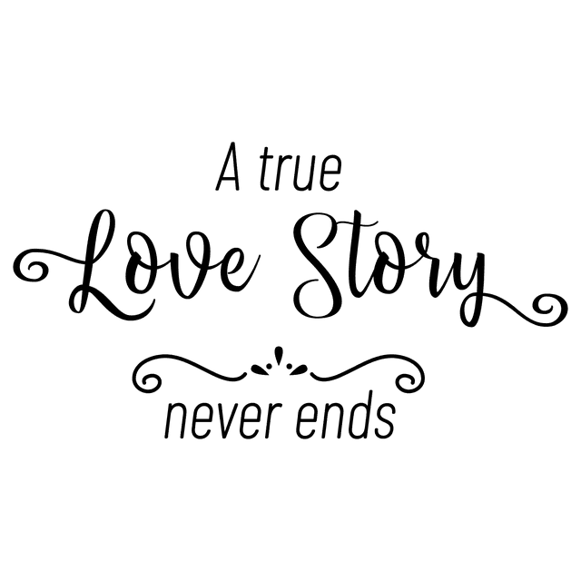 A True Love Story Never Ends Black and White Artwork Design for Living ...