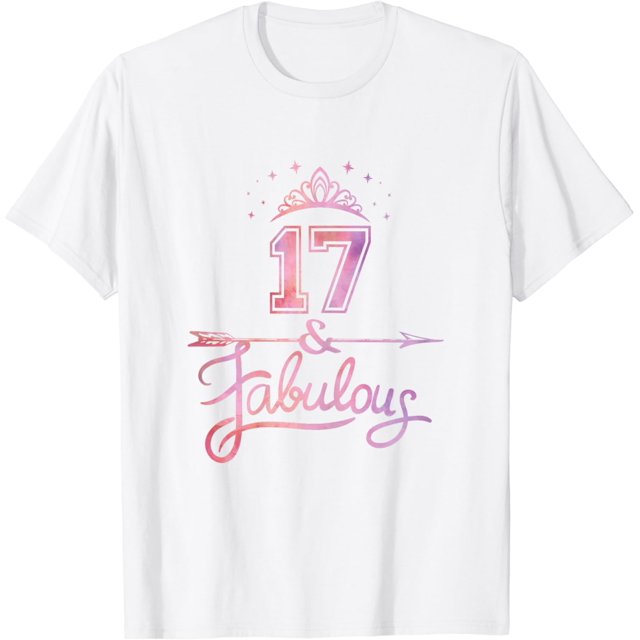 Girls 17 Years Old And Fabulous Girl 17th Birthday T-Shirt - Walmart.com