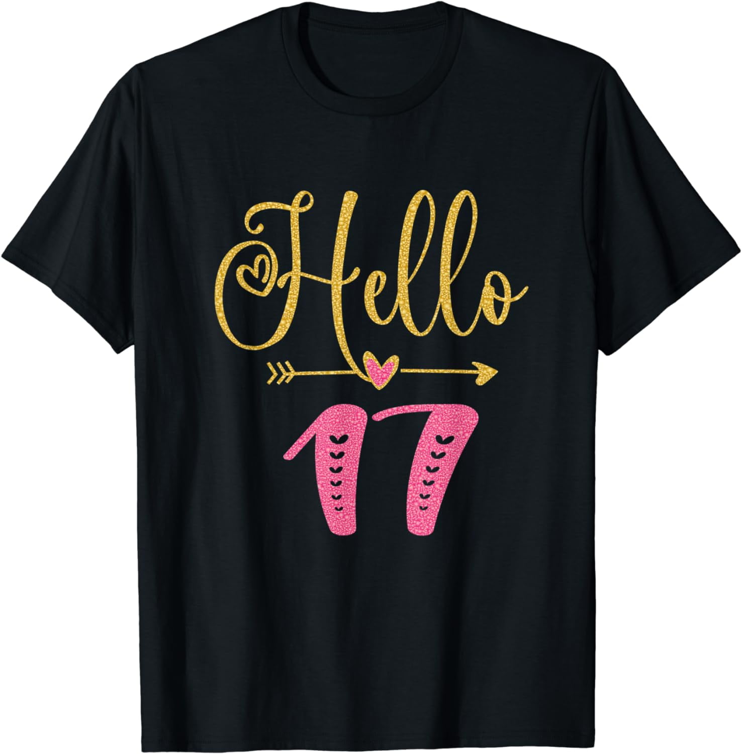 Hello 17 Years Old Teenager Girl 17th Birthday T-Shirt - Walmart.com