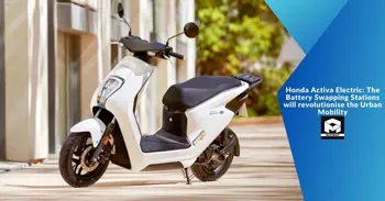 Honda Activa Electric: The Battery Swapping Stations will revolutionise the Urban Mobility