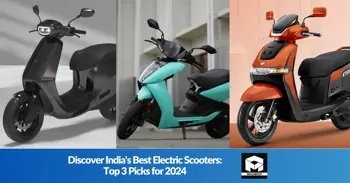 Discover India's Best Electric Scooters: Top 3 Picks for 2024