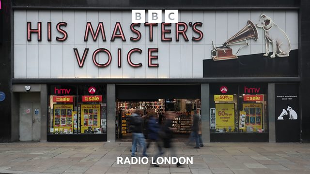 BBC Radio London - BBC Radio London, HMV's flagship Oxford Street store ...