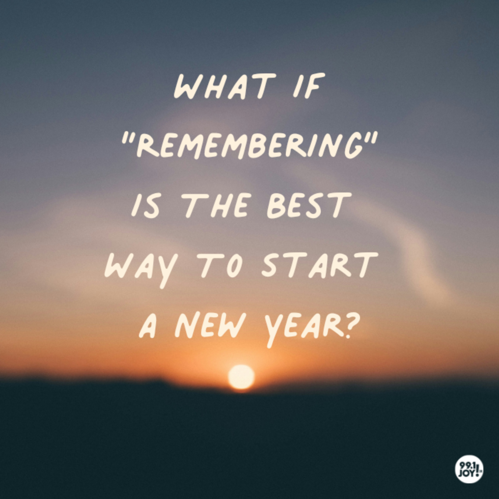 What If “Remembering” Is The Best Way To Start A New Year?