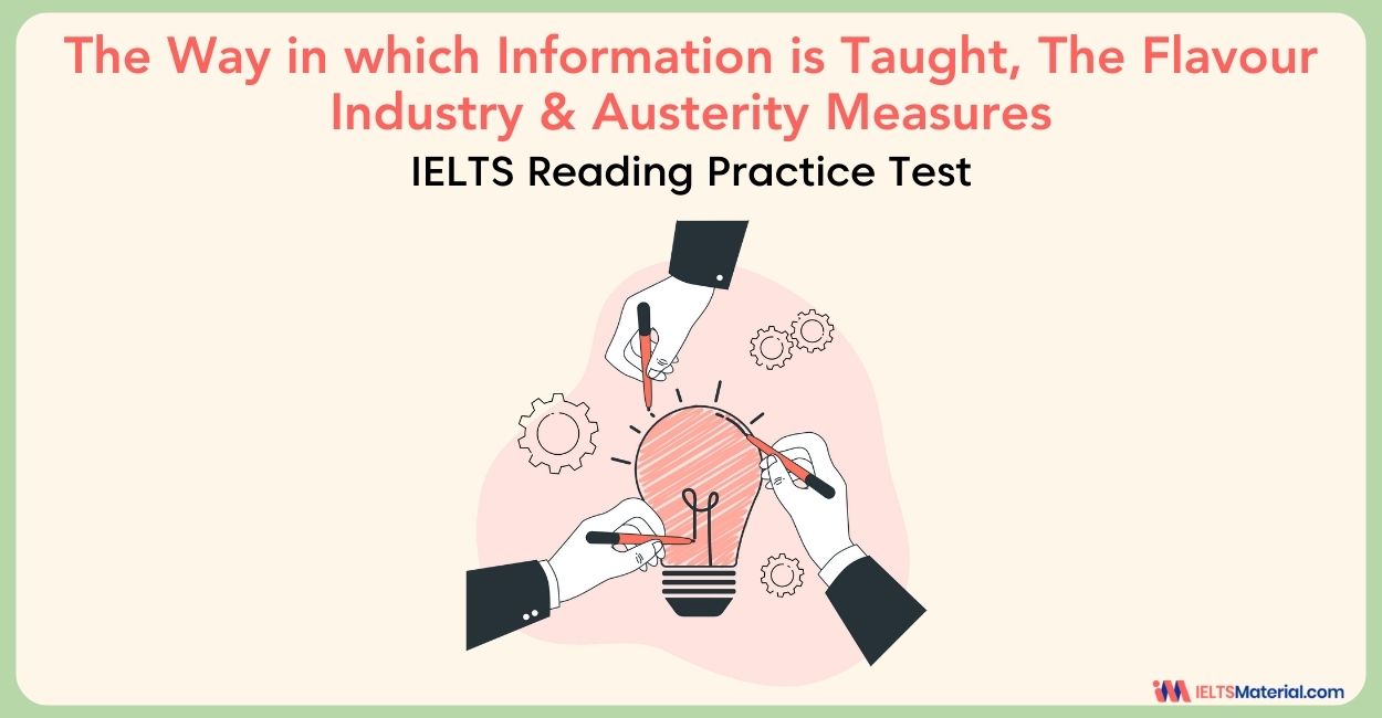 The Way in Which Information is Taught, The Flavour Industry, Austerity Measures IELTS Reading Answers