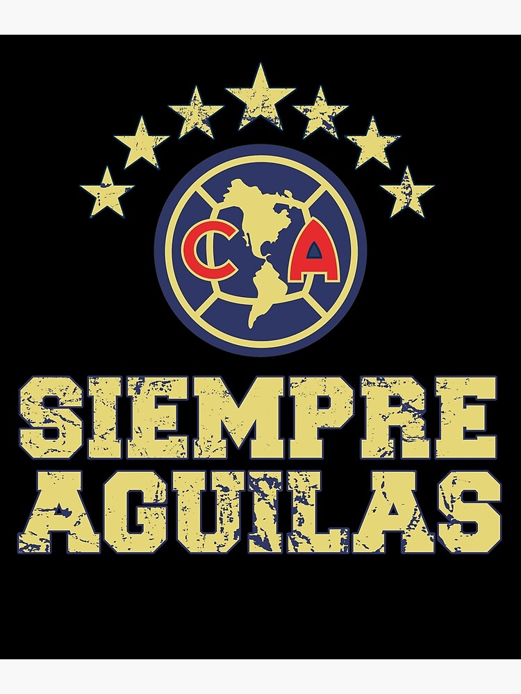 Las Aguilas De Club America - Siempre Aguilas Mexican Soccer Team Gifts For  The Family.