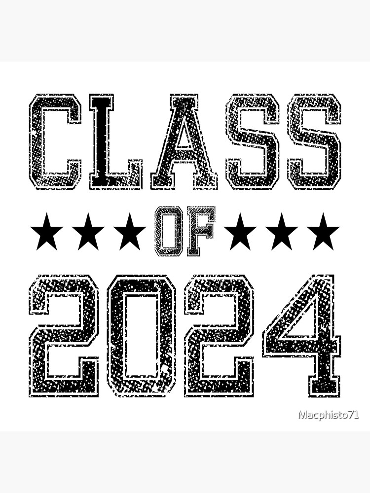 "Class of 2024 Class of 2024 Graduation" Poster for Sale by Macphisto71