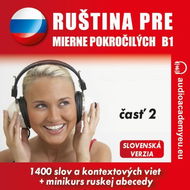 Ruština pre mierne pokročilých B1 - časť 2 - Audiokniha MP3