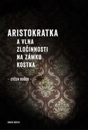 Aristocrat and a wave of crime at Kostka Castle - Ebook