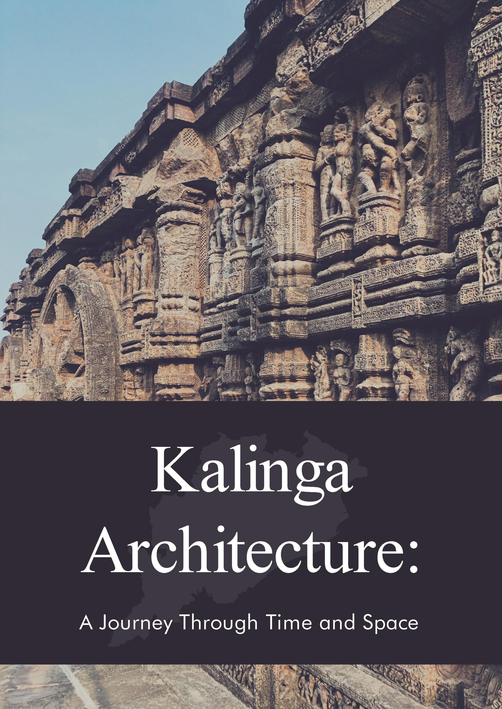 Kalinga Architecture: A journey through time and space by Biranchi ...