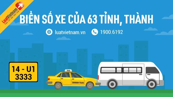 Mới nhất: Bảng tra cứu biển số xe của 63 tỉnh, thành – biển số xe 98 ở tỉnh nào