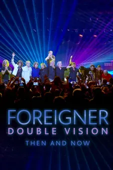 Foreigner: Double Vision: Then & Now