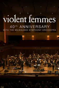 Violent Femmes: 40th Anniversary with the Milwaukee Symphony