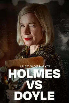 Lucy Worsley's Holmes vs. Doyle