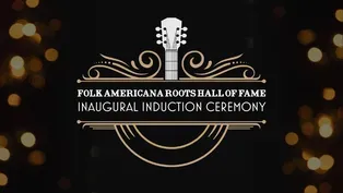 Folk Americana Roots Hall of Fame: Inaugural Induction Ceremony