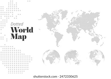 Dotted world map and earth globes. Vector illustration template for web design, annual reports, infographics, business presentation, marketing, travel and tourism, social media.