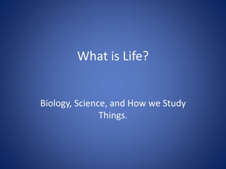 1.+the+process+of+science,+bio+101+fall+2014 | PPT