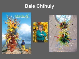 Dale Chihuly